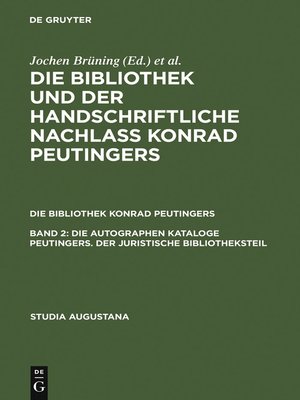 cover image of Die autographen Kataloge Peutingers. Der juristische Bibliotheksteil